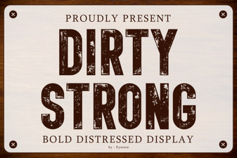Dirty Strong Font Styles for Graphic Design Projects
